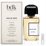 BDK Parfums Pas Ce Soir - Eau de Parfum - Doftprov - 2 ml  