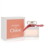 Roses De Chloe by Chloe - Eau De Toilette Spray 50 ml - för kvinnor