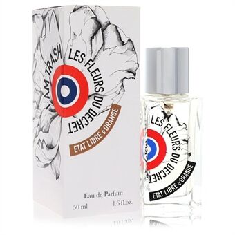 I Am Trash Les Fleurs Du Dechet by Etat Libre D\'orange - Eau De Parfum Spray (Unisex) 50 ml - för kvinnor