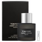 Tom Ford Ombré Leather Reserve - Parfum - Doftprov - 2 ml